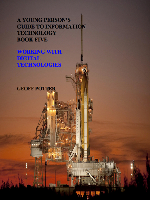 Working with Digital Technologies (eBook): Information Technology Series, Book 5